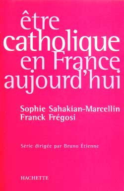 Etre catholique en France aujourd'hui