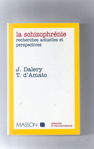 La Schizophrenie. Recherches Actuelles Et Perspectives