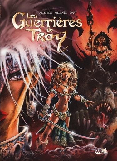 Couverture de Les guerrières de Troy : récit complet