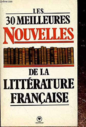 Les trente meilleures nouvelles de la littérature française