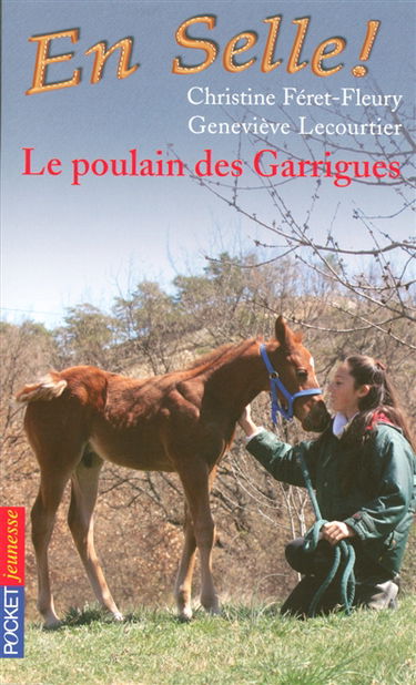 En selle !. Vol. 01. Le poulain des garrigues