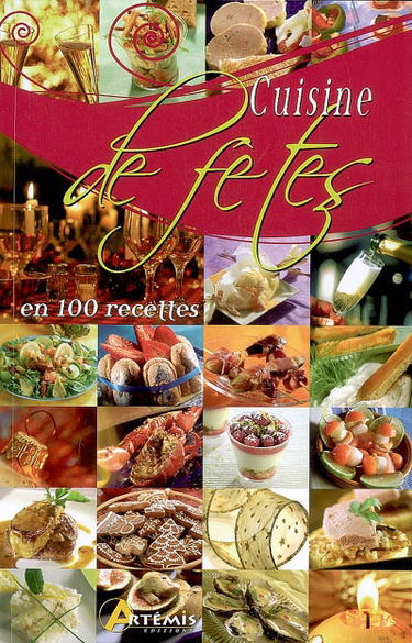 Cuisine de fêtes en 100 recettes