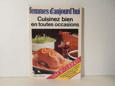 Cuisinez bien en toutes occasions
