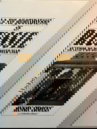 La Vie quotidienne en Russie au temps du dernier tsar