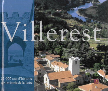 Couverture de villerest 25000 ans d'histoire sur les bords de la loire par Collectif