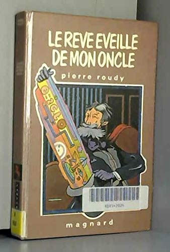 Le Rêve éveillé de mon oncle : Chronique du passé, histoires à rêver pour les enfants des villes (Fantasia)