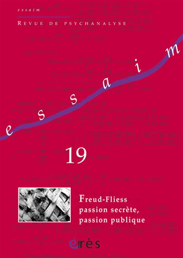 Essaim, n° 19. Freud-Fliess : passion secrète, passion publique