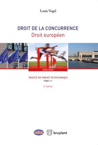 Traité de droit économique. Vol. 1. Droit de la concurrence. Vol. 1. Droit européen