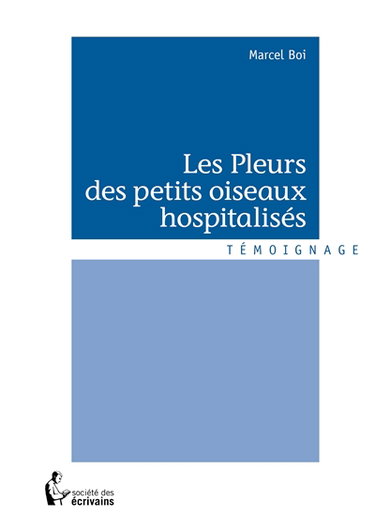 Les pleurs des petits oiseaux hospitalisés
