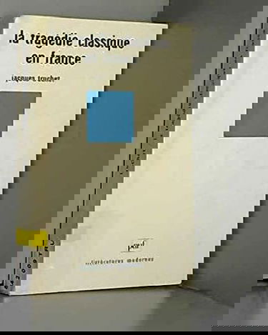 La Tragédie classique en France