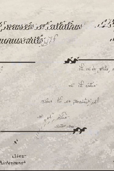 120 pensées et citations manuscrites: lisez autrement