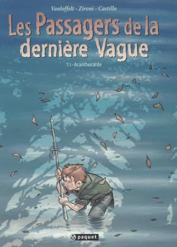 Les passagers de la dernière vague. Vol. 1. Anthocarde