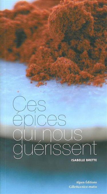 Ces épices qui nous guérissent