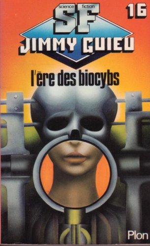 L'ère des Biocybs