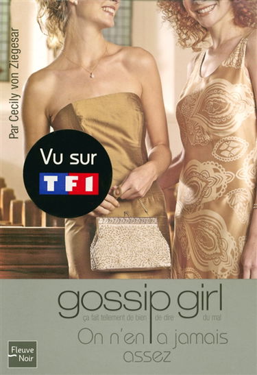 Gossip girl. Vol. 13. On n'en a jamais assez