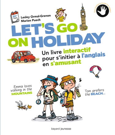 Let's go on holiday : un livre interactif pour s'initier à l'anglais en s'amusant