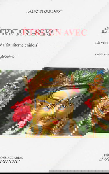 Etre un avec : la voie de l'art interne chinois