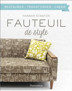 Fauteuil de style : restaurer, transformer, créer