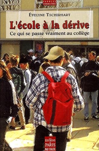 L'école à la dérive : mon itinéraire de découverte