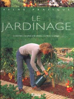 Atlas pratique du jardinage