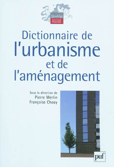 Dictionnaire de l'urbanisme et de l'aménagement
