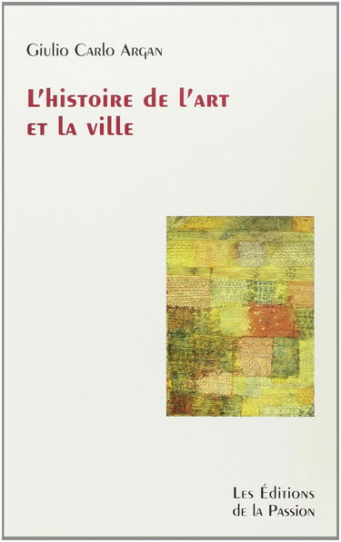 L'histoire de l'art et la ville : crise, culture, design