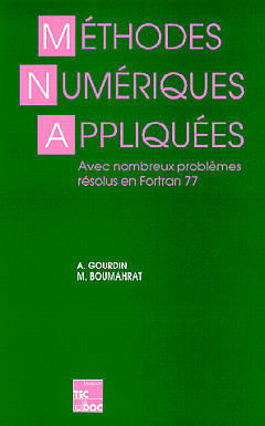 Méthodes numériques appliquées : avec nombreux problèmes résolus en Fortran 77