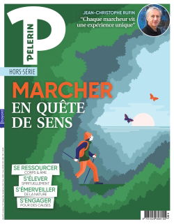 Le Pèlerin, hors-série. Marcher en quête de sens