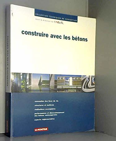 Construire avec les bétons