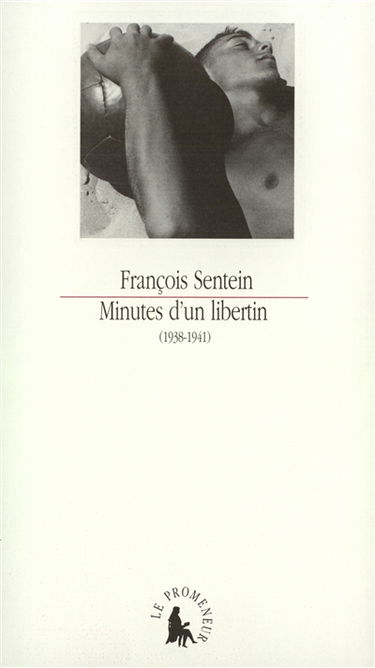 Minutes d'un libertin : 1938-1941