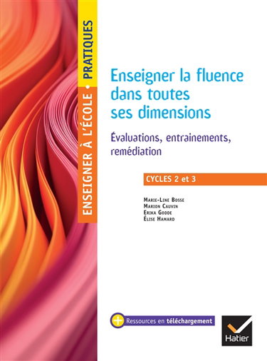 Couverture de Enseigner la fluence dans toutes ses dimensions : évaluations, entrainements, remédiation : cycle 2 et 3