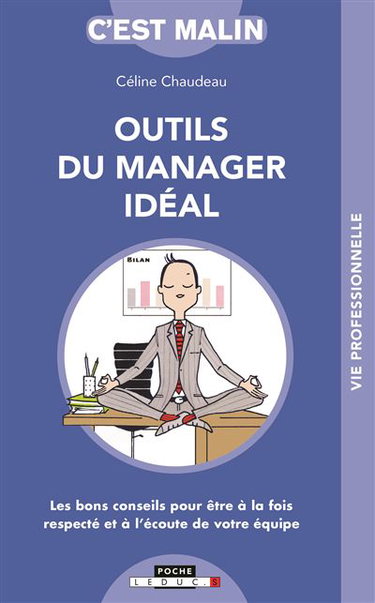 Outils du manager idéal : les bons conseils pour être à la fois respecté et à l'écoute de votre équipe
