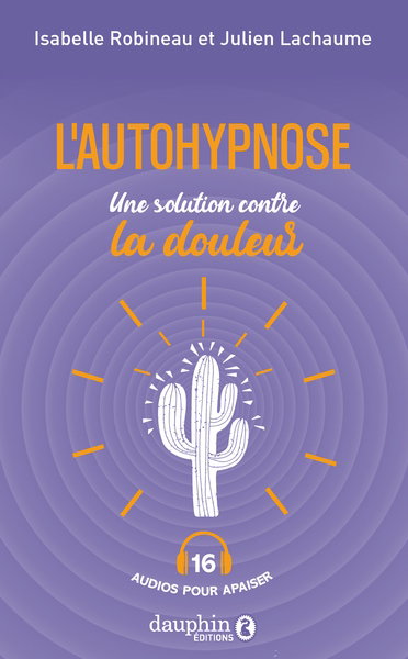Couverture de L'autohypnose : une solution contre la douleur