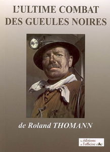 L'ultime combat des gueules noires