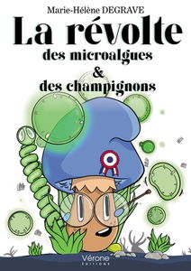 La révolte des microalgues et des champignons