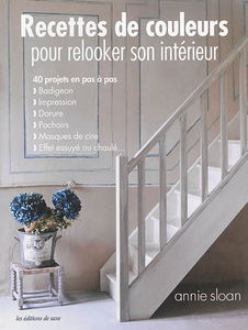 Recettes de couleurs pour relooker son intérieur : 40 projets en pas à pas