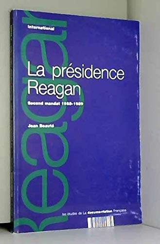La Présidence Reagan : second mandat 1985-1989