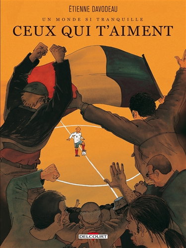 Couverture de Un monde si tranquille. Ceux qui t'aiment