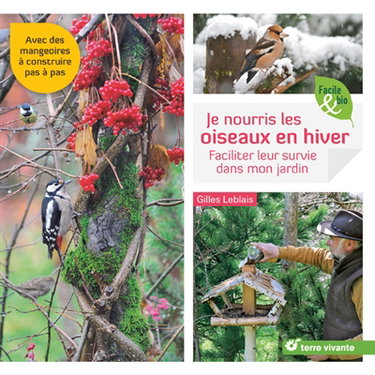 Je nourris les oiseaux en hiver : faciliter leur survie dans mon jardin