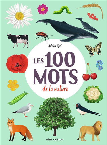 Couverture de Les 100 mots de la nature par Adeline Ruel