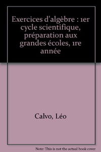 Exercices d'algèbre : 1er cycle, 1re année et préparation aux grandes écoles