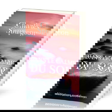 Dans le calme du soir (Evening by Evening): Méditations quotidiennes