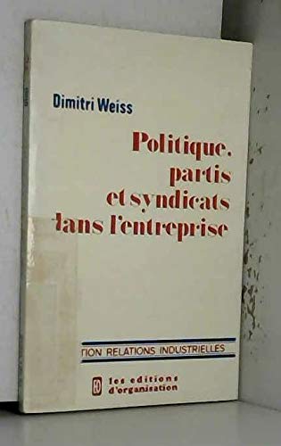 Politique, partis et syndicats dans l'entreprise