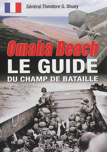 Omaha Beach : le guide du champ de bataille