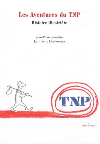 Les Aventures du TNP: Histoire illustr(é)e