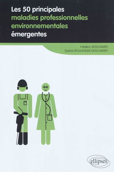 Les 50 principales maladies professionnelles et environnementales émergentes