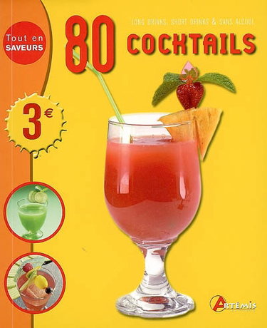 Couverture de 80 coktails : long drinks, short drinks & sans alcool