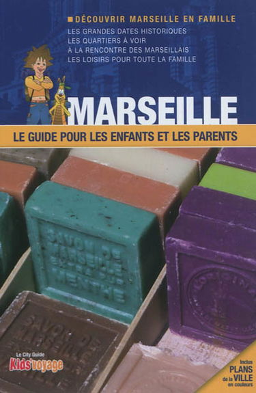 Marseille : le guide pour les enfants et les parents