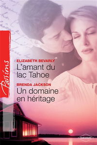 L'amant du lac Tahoe. Un domaine en héritage