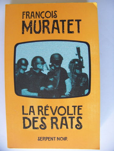 La révolte des rats. Vol. 1. Nous nous battrons dans les rues